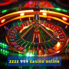 zzzz 999 casino online